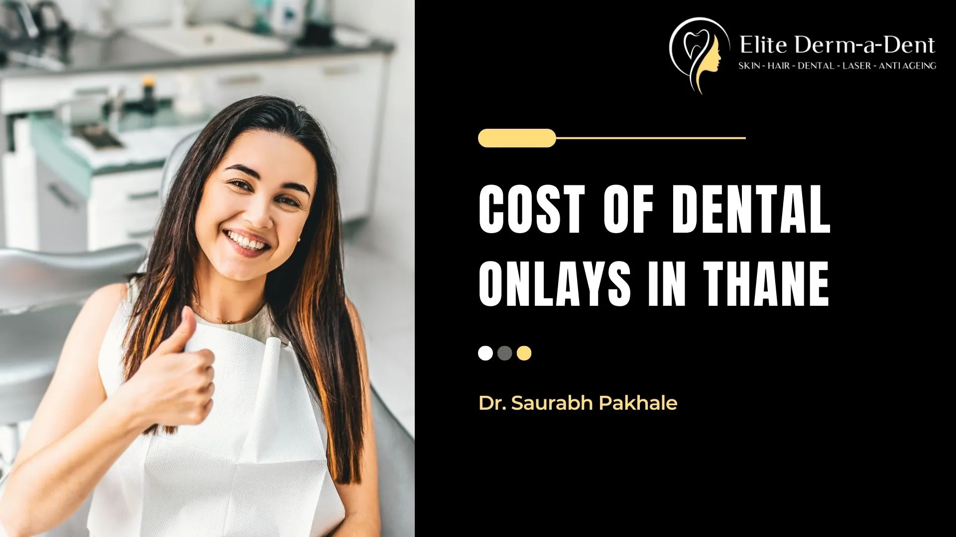 Understanding Cost of Dental Onlays in Thane 2025 | Dr. Saurabh Pakhale